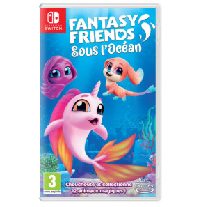 Fantasy Friends: Sous l'océan Nintendo SWITCH