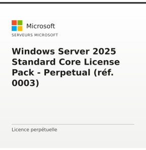 Windows Server 2025 Standard Core License Pack - Perpetual (réf. 0003)