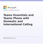 Teams Essentials and Teams Phone with Domestic and International Calling