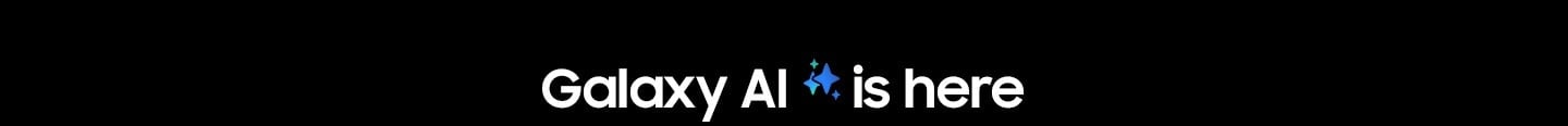 Galaxy AI est l&agrave;.