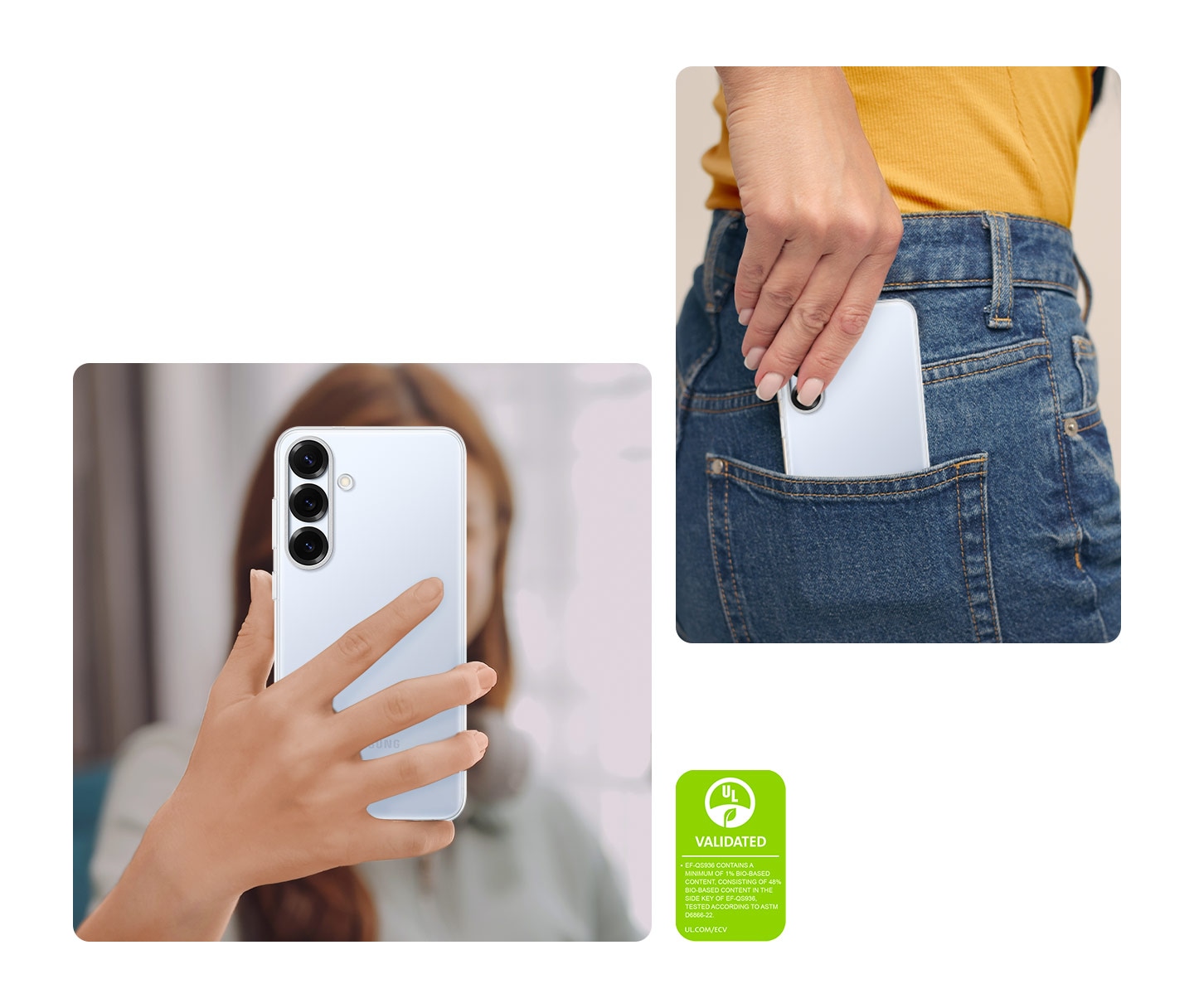 Une femme met un Galaxy S25+ &eacute;quip&eacute; d'un &eacute;tui transparent &agrave; l&rsquo;int&eacute;rieur de la poche arri&egrave;re de son jean. En bas, une certification de d&eacute;claration environnementale UL indique&nbsp;: &laquo;&nbsp;EF-QS936 CONTIENT UN MINIMUM DE 1&nbsp;% DE CONTENU BIO-SOURC&Eacute;, COMPRENANT 48&nbsp;% DE CONTENU BIO-SOURC&Eacute; DANS LA CL&Eacute; LAT&Eacute;RALE DU MOD&Egrave;LE EF-QS936, TEST&Eacute; SELON ASTM D6866-22. UL.COM/ECV&nbsp;&raquo;.