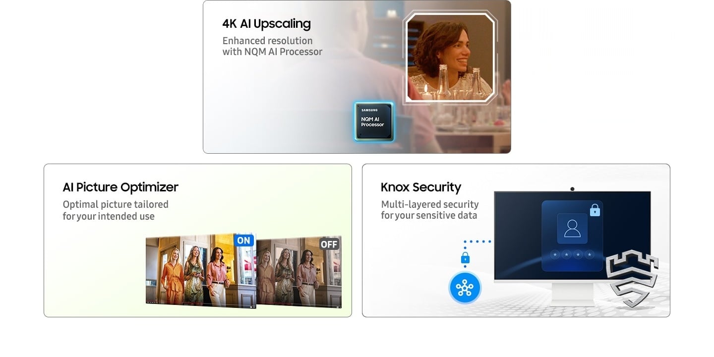 Exp&eacute;rience Smart TV avec IA. Profitez du contenu directement et explorez-en davantage gr&acirc;ce &agrave; la recherche par clic. L'&eacute;cran principal affiche la page des applications Smart TV avec divers contenus et applications. Optimiseur d'image IA. Image optimale adapt&eacute;e &agrave; votre utilisation. Lorsque l'Optimiseur d'image IA est activ&eacute;, l'&eacute;cran est lumineux, mais lorsqu'il est d&eacute;sactiv&eacute;, il est att&eacute;nu&eacute;. SmartThings. Contr&ocirc;lez votre maison connect&eacute;e en toute simplicit&eacute;. Vue cartographique 3D des appareils domestiques. Micro-ondes, r&eacute;frig&eacute;rateur et aspirateur connect&eacute;s &agrave; l'ic&ocirc;ne SmartThings. S&eacute;curit&eacute; Knox. S&eacute;curit&eacute; multicouche pour vos donn&eacute;es sensibles. SmartThings se connecte au moniteur. Le moniteur affiche un &eacute;cran de connexion s&eacute;curis&eacute;. Logo Knox.