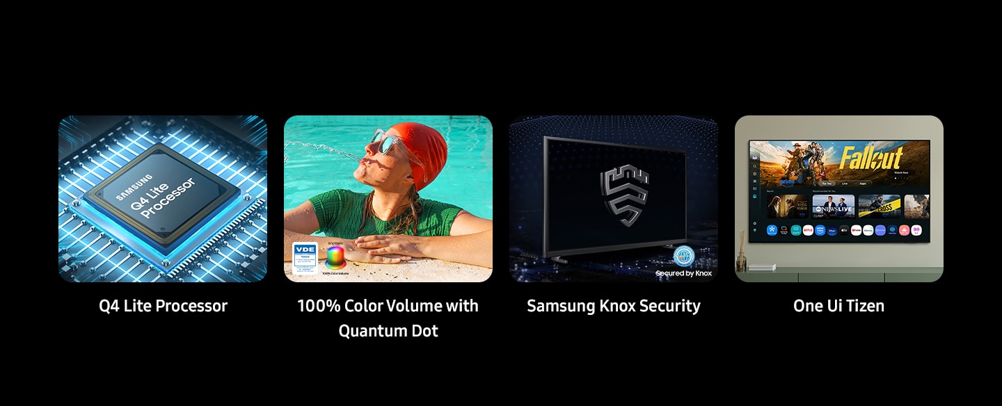 Processeur Samsung Q4 Lite, 100&nbsp;% du volume colorim&eacute;trique avec Quantum&nbsp;Dot, Brightness Color Volume et logo VDE test&eacute;. La s&eacute;curit&eacute; Samsung&nbsp;Knox, s&eacute;curis&eacute;e par Knox. One UI Tizen.